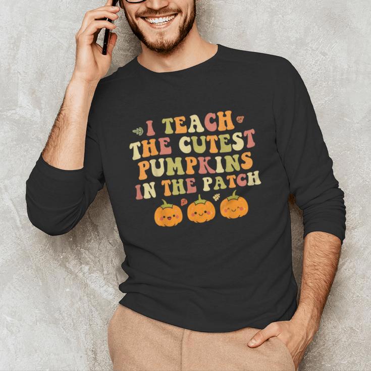 I Teach The Cutest Pumpkins In The Patch Fall Season Teacher Unisex Long Sleeve T-Shirt, funny gift I Teach The Cutest Pumpkins In The Patch Fall Season Teacher Unisex Long Sleeve T-Shirt, funny gift