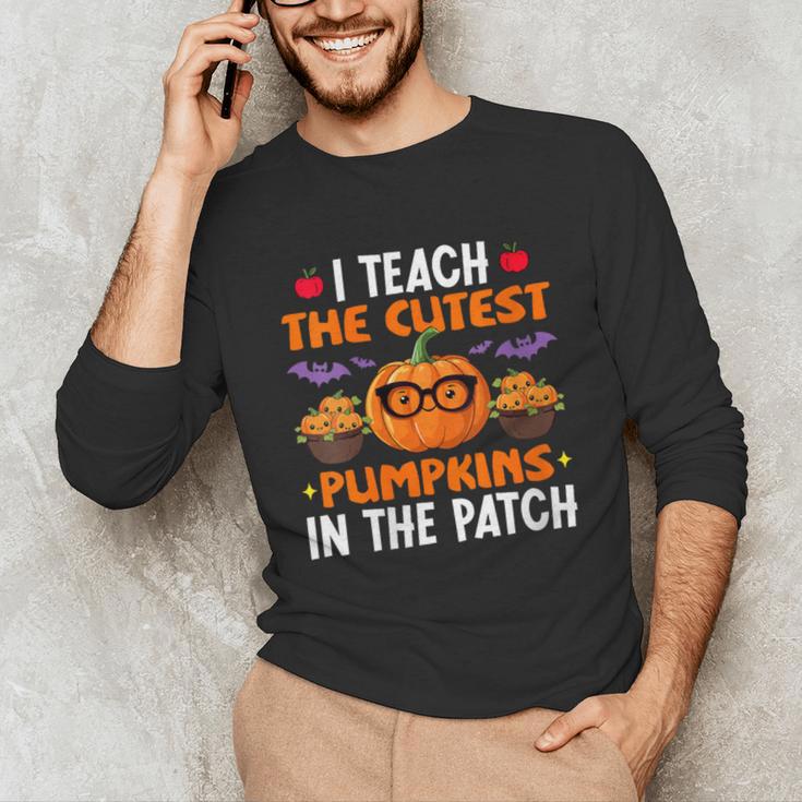 I Teach The Cutest Pumpkins In The Patch Halloween Teacher Unisex Long Sleeve T-Shirt, funny gift I Teach The Cutest Pumpkins In The Patch Halloween Teacher Unisex Long Sleeve T-Shirt, funny gift