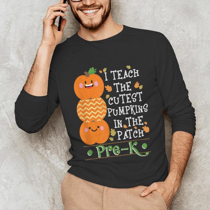 I Teach The Cutest Pumpkins In Patch Pre-K Halloween Teacher Unisex Long Sleeve T-Shirt, funny gift