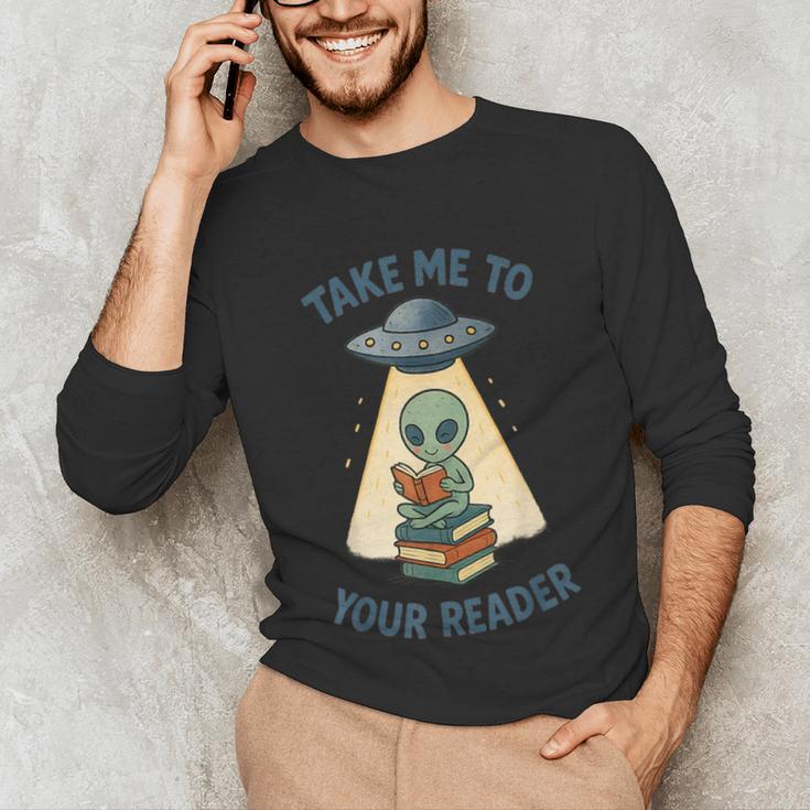 Teacher Alien Books UFO Reading Take Me To Your Reader Unisex Long Sleeve T-Shirt, funny gift Teacher Alien Books UFO Reading Take Me To Your Reader Unisex Long Sleeve T-Shirt, funny gift