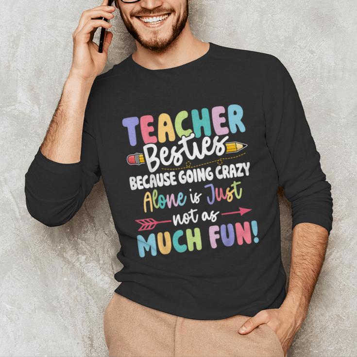 Teacher Besties Matching Teacher Besties Unisex Long Sleeve T-Shirt, funny gift