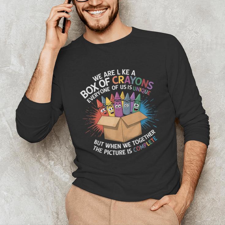 Teacher We Are Like a Box Of Crayons Unisex Long Sleeve T-Shirt, funny gift Teacher We Are Like a Box Of Crayons Unisex Long Sleeve T-Shirt, funny gift