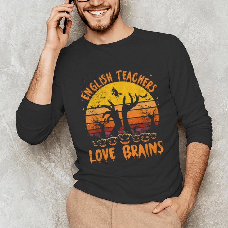 Teacher Halloween All English Teachers Love Brains Unisex Long Sleeve T-Shirt, funny gift