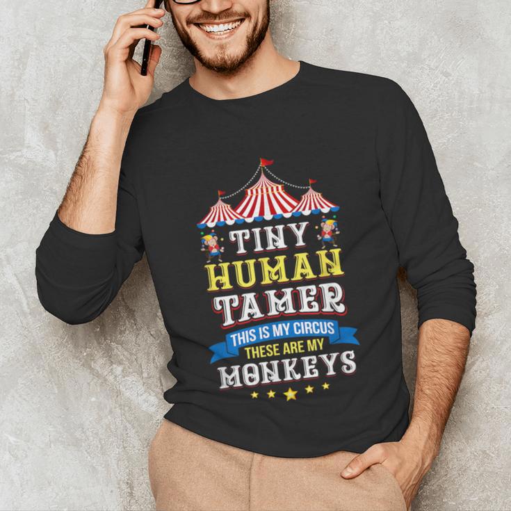 Teacher Tiny Human Tamer This My Circus These Are My Monkeys Unisex Long Sleeve T-Shirt, funny gift Teacher Tiny Human Tamer This My Circus These Are My Monkeys Unisex Long Sleeve T-Shirt, funny gift