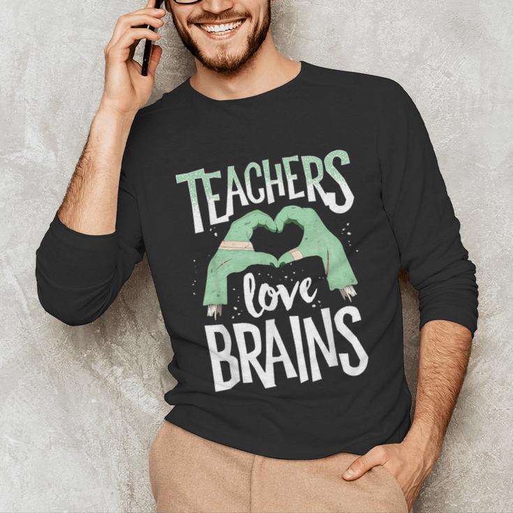 Teachers Love Brains Halloween Costume Trick Treat Zombie Unisex Long Sleeve T-Shirt, funny gift