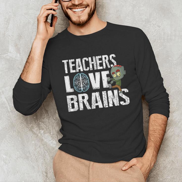 Teachers Love Brains Zombie Halloween Hilarious Unisex Long Sleeve T-Shirt, funny gift