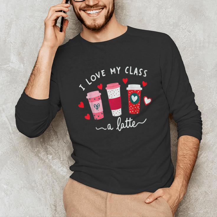 Teachers Valentine Day I Love My Class A Latte Coffee Women Unisex Long Sleeve T-Shirt, funny gift Teachers Valentine Day I Love My Class A Latte Coffee Women Unisex Long Sleeve T-Shirt, funny gift