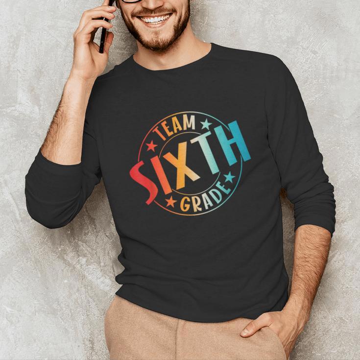 Team Sixth Grade Teacher Student Back To School 6th Grade Unisex Long Sleeve T-Shirt, funny gift