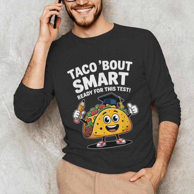 Test Day Teacher Shirt Motivational Testing Day Taco Testing Unisex Long Sleeve T-Shirt, funny gift Test Day Teacher Shirt Motivational Testing Day Taco Testing Unisex Long Sleeve T-Shirt, funny gift