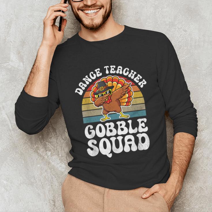 Thanksgiving Dance Teacher Gobble Squad Turkey Unisex Long Sleeve T-Shirt, funny gift Thanksgiving Dance Teacher Gobble Squad Turkey Unisex Long Sleeve T-Shirt, funny gift