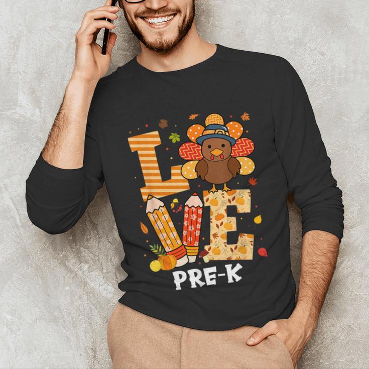 Thanksgiving Love Pre-K Teacher Turkey Autumn Fall For Men Women Girls Kids Unisex Long Sleeve T-Shirt, funny gift