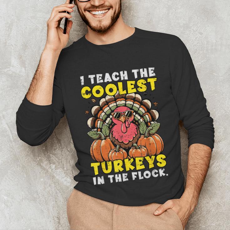 Thanksgiving I Teach Coolest Turkeys Teacher Fall Women Men Unisex Long Sleeve T-Shirt, funny gift