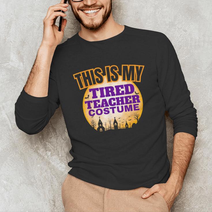 This Is My Tired Teacher Costume Halloween Teachers Unisex Long Sleeve T-Shirt, funny gift This Is My Tired Teacher Costume Halloween Teachers Unisex Long Sleeve T-Shirt, funny gift