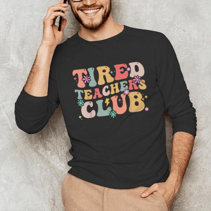 Tired Teachers Club Groovy Teachers Back To School Tee Unisex Long Sleeve T-Shirt, funny gift