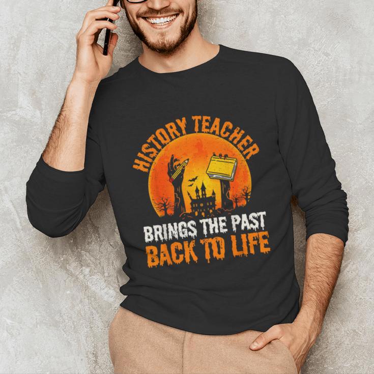 History Teacher Brings Past Back To Life Halloween Zombie Unisex Long Sleeve T-Shirt, funny gift History Teacher Brings Past Back To Life Halloween Zombie Unisex Long Sleeve T-Shirt, funny gift