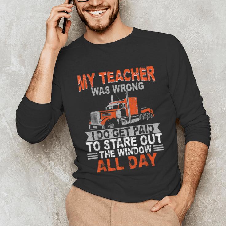 Trucker Truck Driver Vintage My Teacher Was Wrong I Do Get Unisex Long Sleeve T-Shirt, funny gift Trucker Truck Driver Vintage My Teacher Was Wrong I Do Get Unisex Long Sleeve T-Shirt, funny gift