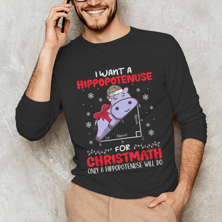 I Want A Hippopotenuse For Christmath Math Teacher Christmas Unisex Long Sleeve T-Shirt, funny gift