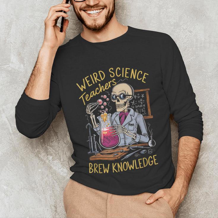 Weird Science Skeleton Halloween Teachers Brew Knowledge Unisex Long Sleeve T-Shirt, funny gift Weird Science Skeleton Halloween Teachers Brew Knowledge Unisex Long Sleeve T-Shirt, funny gift