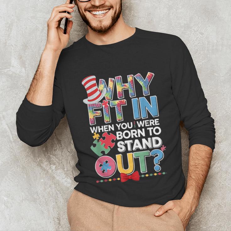 Why Fit In Doctor Teacher Cat In Hat Cool Autism Awareness Men Women Kids Unisex Long Sleeve T-Shirt, funny gift