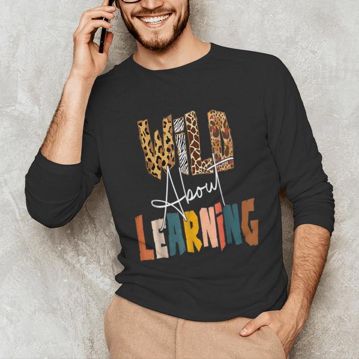 Wild About Learning Teacher Back To School Teaching Unisex Long Sleeve T-Shirt, funny gift Wild About Learning Teacher Back To School Teaching Unisex Long Sleeve T-Shirt, funny gift