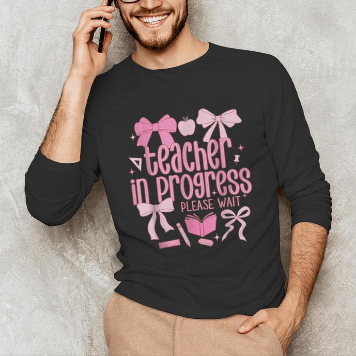 Women Teacher In Progress Coquette Pink Bow Future Teacher Unisex Long Sleeve T-Shirt, funny gift
