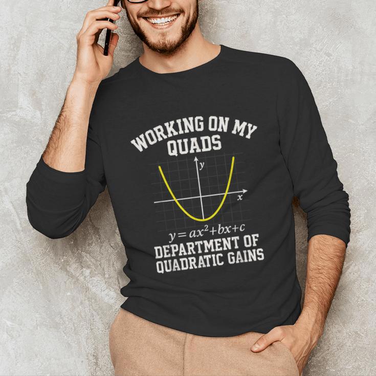 Working On My Quads Algebra Math Gym Teacher Unisex Long Sleeve T-Shirt, funny gift Working On My Quads Algebra Math Gym Teacher Unisex Long Sleeve T-Shirt, funny gift