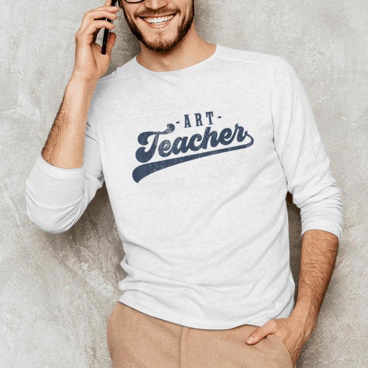 Art Teacher Men Women Cute Vintage Graphic Art Teacher Unisex Long Sleeve T-Shirt, funny gift Art Teacher Men Women Cute Vintage Graphic Art Teacher Unisex Long Sleeve T-Shirt, funny gift