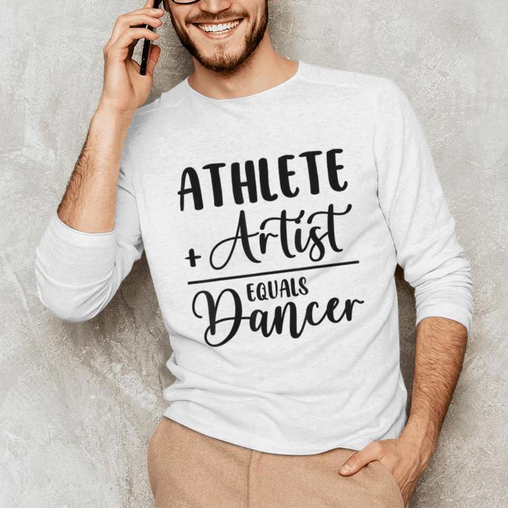 Athlete Plus Artist Equals Dancer Ballerina Teacher Student For Men Women Kids Unisex Long Sleeve T-Shirt, funny gift Athlete Plus Artist Equals Dancer Ballerina Teacher Student For Men Women Kids Unisex Long Sleeve T-Shirt, funny gift
