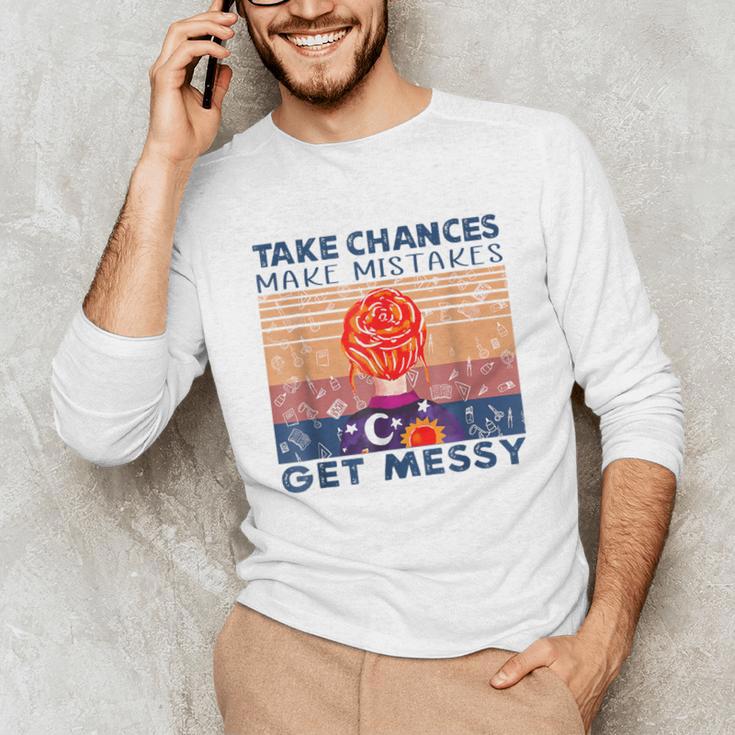 Take Chances Make Mistakes Get Messy Vintage Teacher Life Unisex Long Sleeve T-Shirt, funny gift