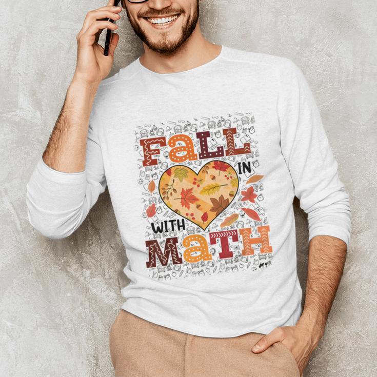 Fall Teacher Fall In Love With Math Math Thanksgiving For Men Women Unisex Long Sleeve T-Shirt, funny gift Fall Teacher Fall In Love With Math Math Thanksgiving For Men Women Unisex Long Sleeve T-Shirt, funny gift