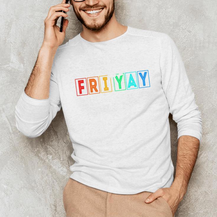 Happy Fri Yay Teacher Friday Unisex Long Sleeve T-Shirt, funny gift Happy Fri Yay Teacher Friday Unisex Long Sleeve T-Shirt, funny gift