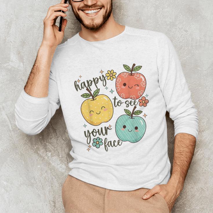 Happy To See Your Face Teacher Apple Unisex Long Sleeve T-Shirt, funny gift