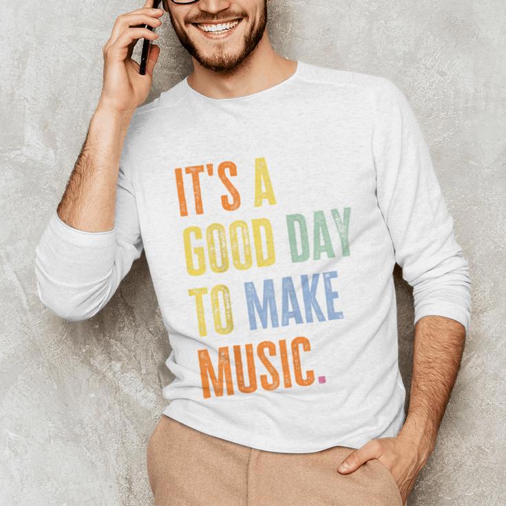It's A Good Day To Make Music Music Lover Teacher Unisex Long Sleeve T-Shirt, funny gift It's A Good Day To Make Music Music Lover Teacher Unisex Long Sleeve T-Shirt, funny gift