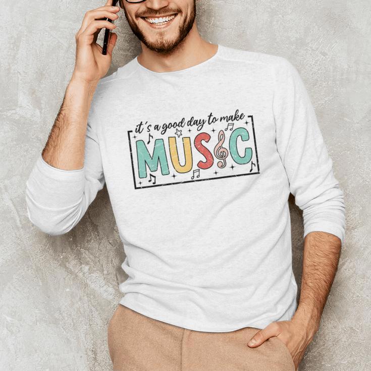 It's A Good Day To Make Music Musician Music Teacher Unisex Long Sleeve T-Shirt, funny gift It's A Good Day To Make Music Musician Music Teacher Unisex Long Sleeve T-Shirt, funny gift