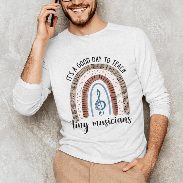 Its A Good Day To Teach Tiny Musicians Music Teacher Rainbow Unisex Long Sleeve T-Shirt, funny gift