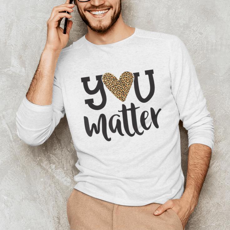 You Matter Leopard Print Teacher Kind Counselor Kindness Unisex Long Sleeve T-Shirt, funny gift You Matter Leopard Print Teacher Kind Counselor Kindness Unisex Long Sleeve T-Shirt, funny gift