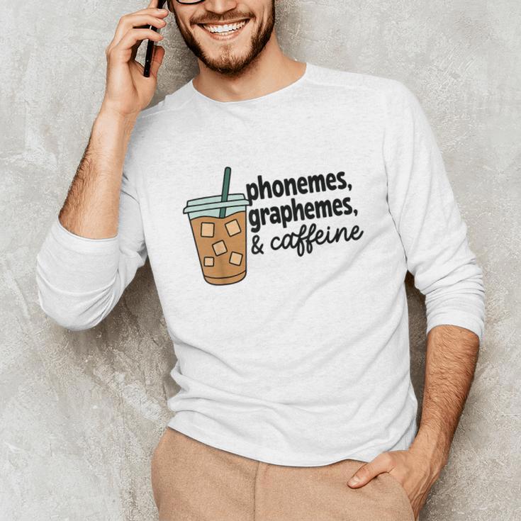 Phonemes Graphemes And Caffeine Coffee Teacher Appreciation Unisex Long Sleeve T-Shirt, funny gift Phonemes Graphemes And Caffeine Coffee Teacher Appreciation Unisex Long Sleeve T-Shirt, funny gift