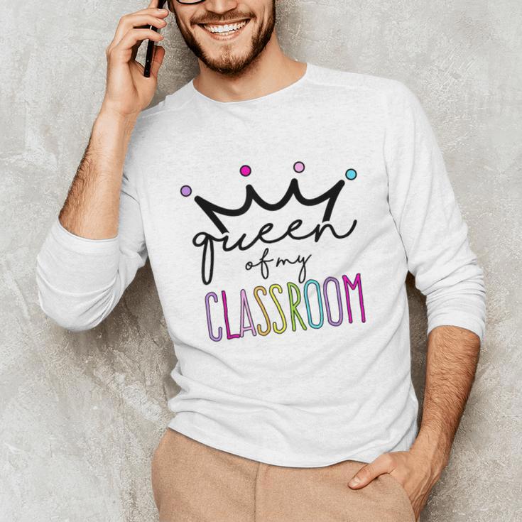 Queen Of My Classroom Colorful Teacher For Men Women Unisex Long Sleeve T-Shirt, funny gift Queen Of My Classroom Colorful Teacher For Men Women Unisex Long Sleeve T-Shirt, funny gift