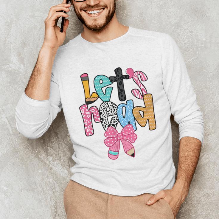 Lets Read Reading Teacher Back To School Literacy Pencil Bow Unisex Long Sleeve T-Shirt, funny gift