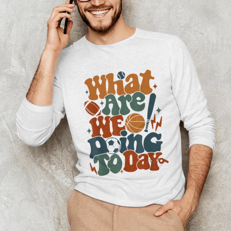 Retro PE Teacher What Are We Doing Today School Coach Women Unisex Long Sleeve T-Shirt, funny gift Retro PE Teacher What Are We Doing Today School Coach Women Unisex Long Sleeve T-Shirt, funny gift