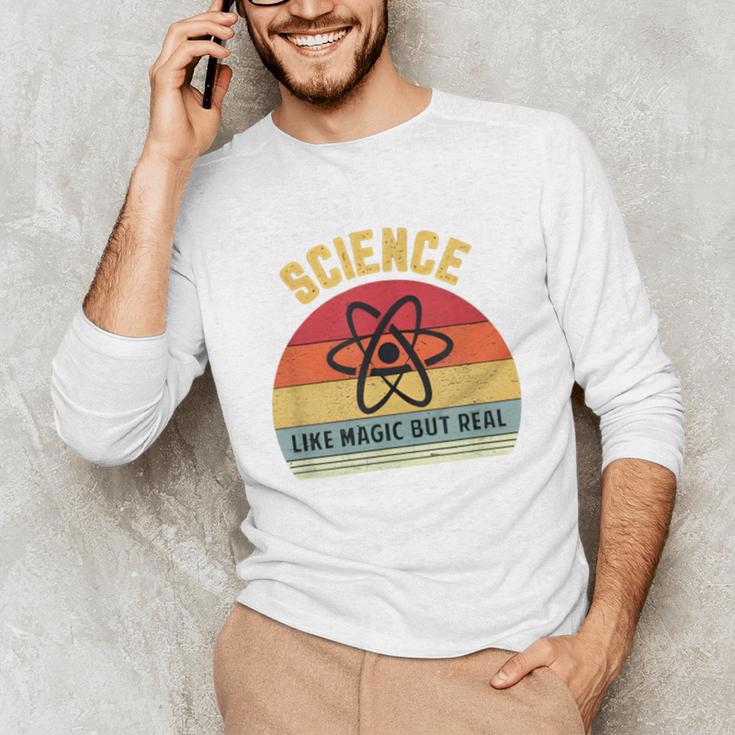 Science Like Magic But Real Science Teacher Graphics Geek Unisex Long Sleeve T-Shirt, funny gift