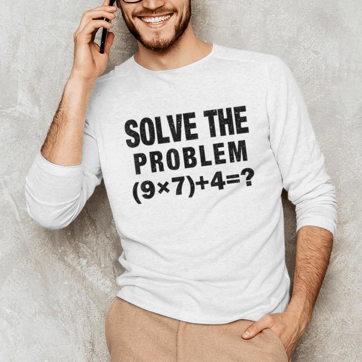 Solve The Problem 9×74 Math Teacher Unisex Long Sleeve T-Shirt, funny gift Solve The Problem 9×74 Math Teacher Unisex Long Sleeve T-Shirt, funny gift