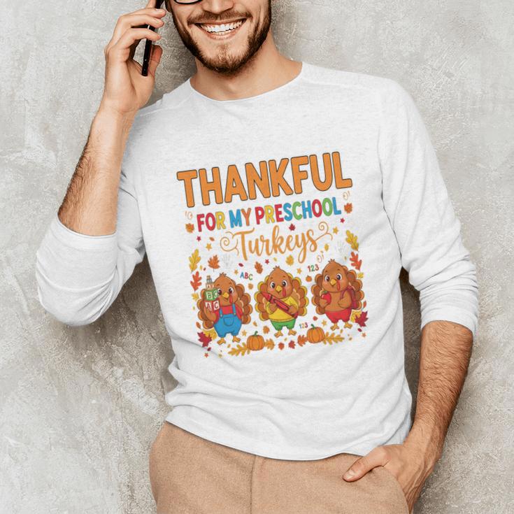 Teach Thanksgiving Teacher Thankful For My Preschool Turkeys Unisex Long Sleeve T-Shirt, funny gift