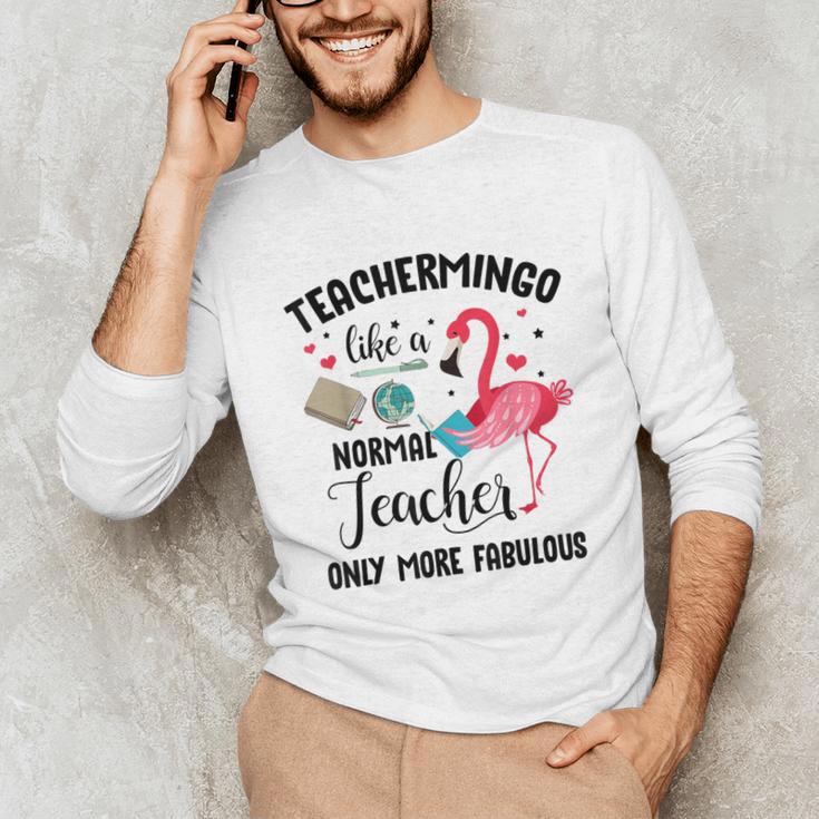 Teachermingo Like A Normal Teacher Only More Fabulous Unisex Long Sleeve T-Shirt, funny gift Teachermingo Like A Normal Teacher Only More Fabulous Unisex Long Sleeve T-Shirt, funny gift