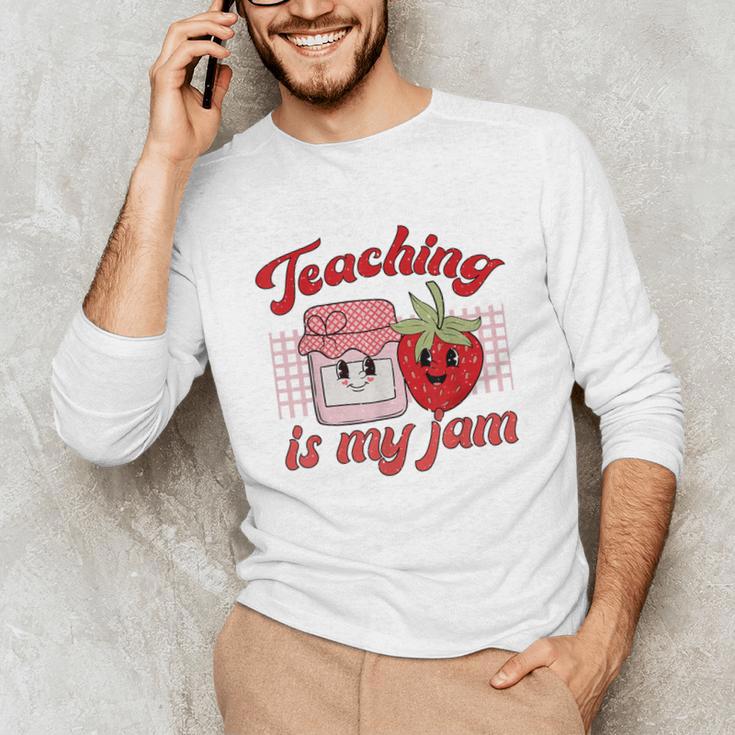 Teaching Is My Jam Cute Strawberry For Women Teachers Unisex Long Sleeve T-Shirt, funny gift Teaching Is My Jam Cute Strawberry For Women Teachers Unisex Long Sleeve T-Shirt, funny gift