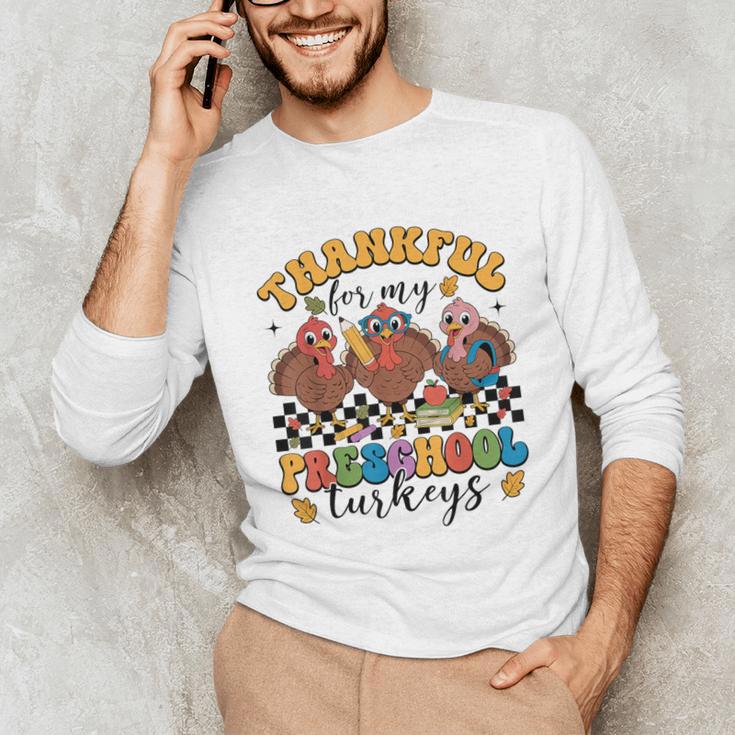 Thankful For My Preschool Turkeys Thanksgiving Teacher Fall Unisex Long Sleeve T-Shirt, funny gift Thankful For My Preschool Turkeys Thanksgiving Teacher Fall Unisex Long Sleeve T-Shirt, funny gift