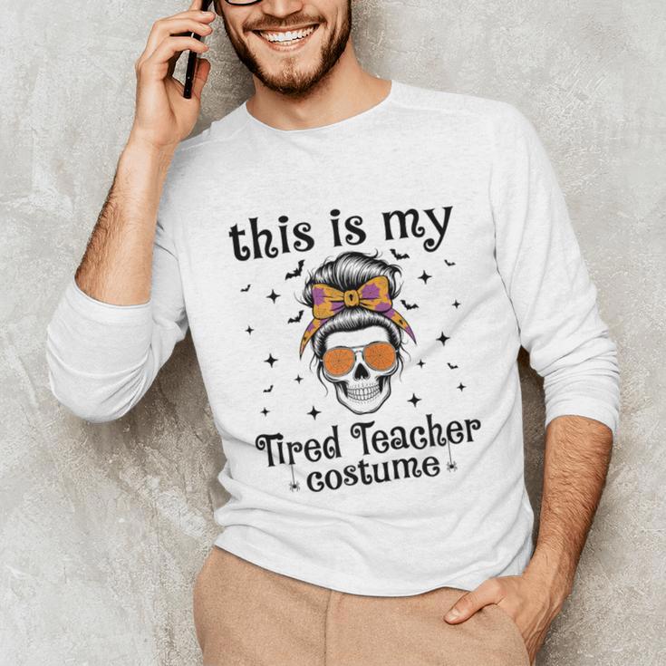This Is My Tired Teacher Costume Skull Halloween Messy Bun Unisex Long Sleeve T-Shirt, funny gift This Is My Tired Teacher Costume Skull Halloween Messy Bun Unisex Long Sleeve T-Shirt, funny gift