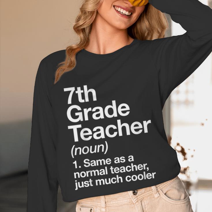 7th Grade Teacher Definition Back To School First Day Unisex Long Sleeve T-Shirt, funny design