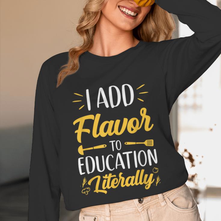 I Add Flavor To Education Literally Culinary Arts Teacher Unisex Long Sleeve T-Shirt, funny design I Add Flavor To Education Literally Culinary Arts Teacher Unisex Long Sleeve T-Shirt, funny design
