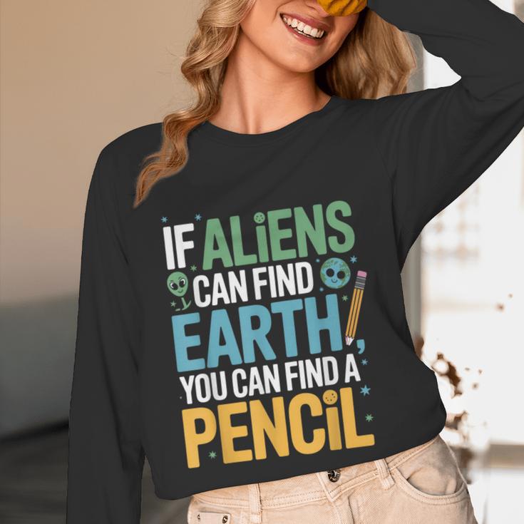 If Aliens Can Find Earth You Can Find a Pencil Teacher Unisex Long Sleeve T-Shirt, funny design If Aliens Can Find Earth You Can Find a Pencil Teacher Unisex Long Sleeve T-Shirt, funny design